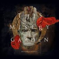 This Misery Garden : Hyperstitious